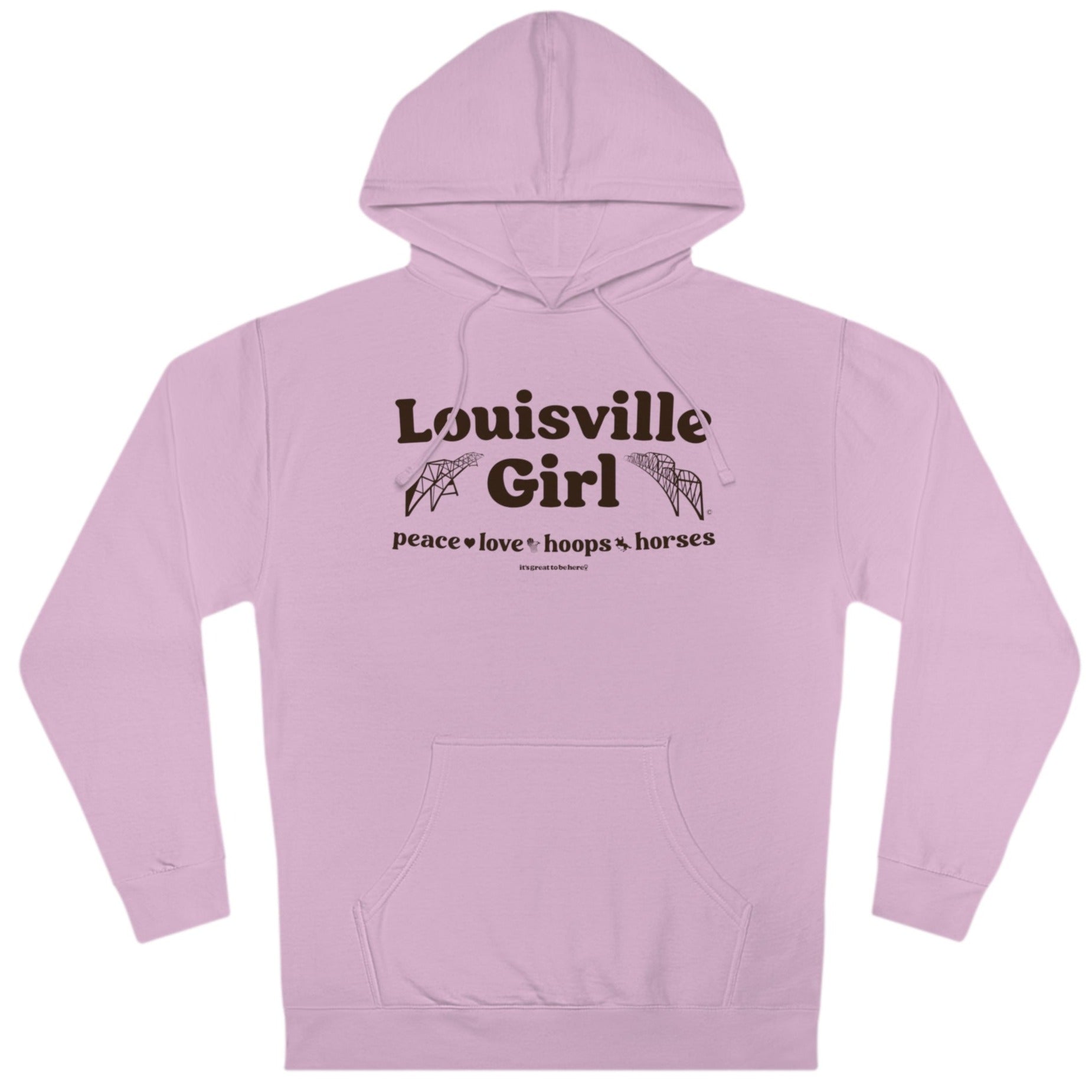 Louisville Girl Fashion Hoodie It s Great To Be Here R