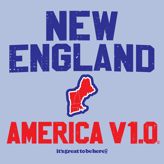 Funny New England T-Shirt - Copyright 2024 - It's Great To Be Here (R) Graphic Tee Shirts - Festa Parties Incorporated, www.GreatToBeHere.com, Vero Beach, Florida USA, All Rights Reserved