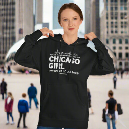 Chicago Girl Womens Hoodie (Nero) || www.GreatToBeHere.com || Funny T-Shirt, Copyright 2024 Festa Parties Incorporated