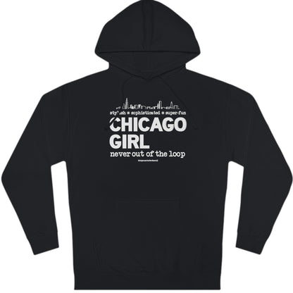 Chicago Girl Womens Hoodie (Noble Black) || www.GreatToBeHere.com || Funny T-Shirt, Copyright 2024 Festa Parties Incorporated