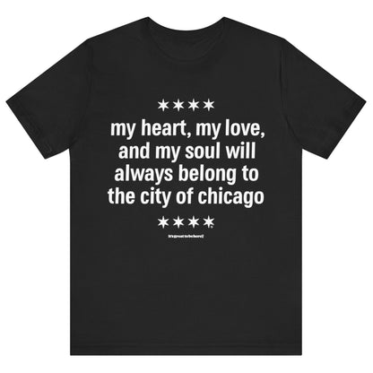 Chicago Heart and Soul Unisex T-Shirt (Nero Black) || www.GreatToBeHere.com || Funny T-Shirt, Copyright 2024 Festa Parties Incorporated