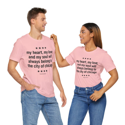 Chicago Heart and Soul Unisex Tee Shirt (Pink) || www.GreatToBeHere.com || Funny T-Shirt, Copyright 2024 Festa Parties Incorporated
