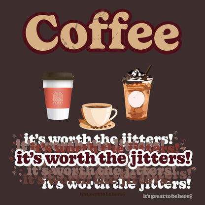 Coffee, It's Worth the Jitters - Fashion Unisex T-Shirt