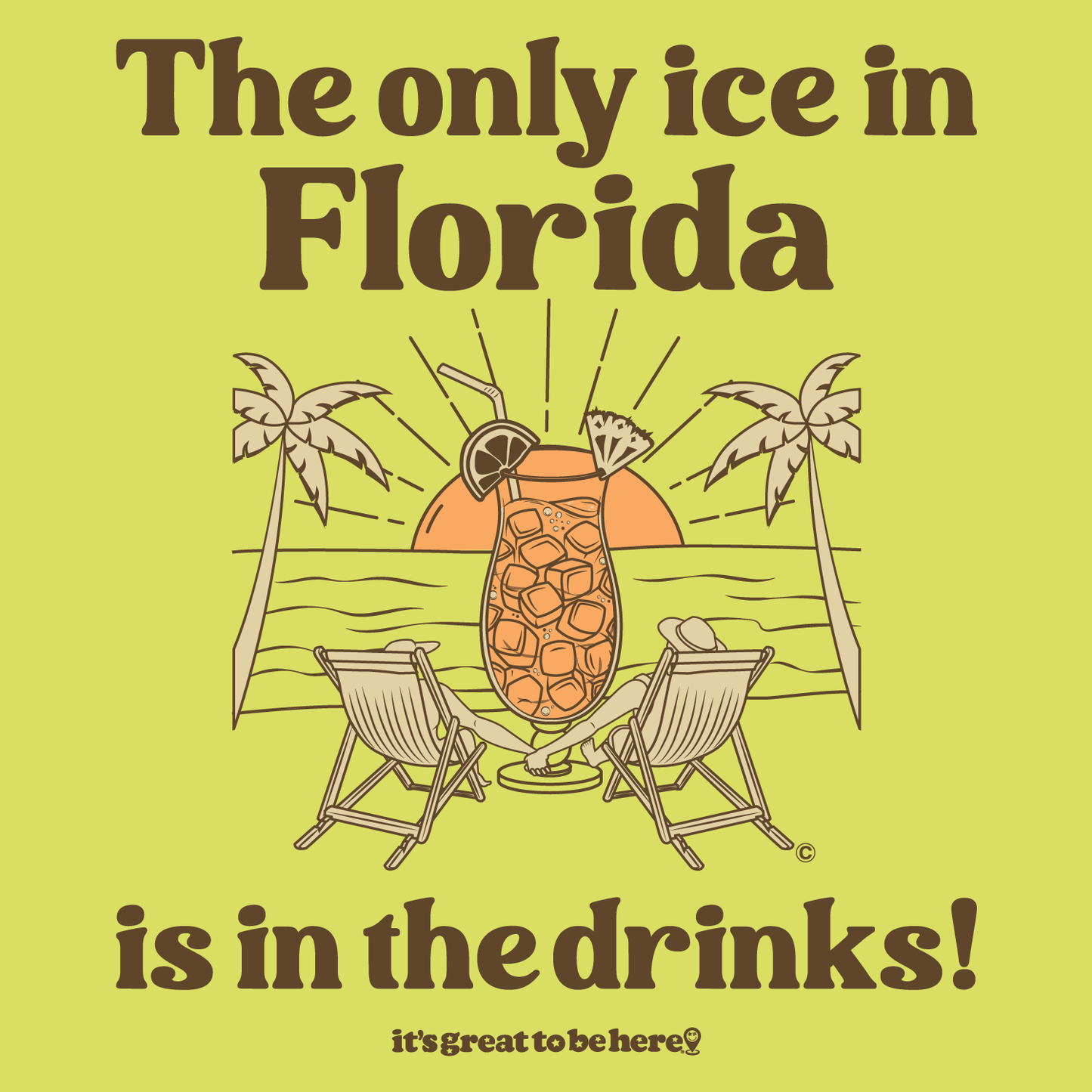 Funny Florida T-Shirt - Copyright 2024 - It's Great To Be Here (R) Graphic Tee Shirts - Festa Parties Incorporated, www.GreatToBeHere.com, Vero Beach, Florida USA, All Rights Reserved