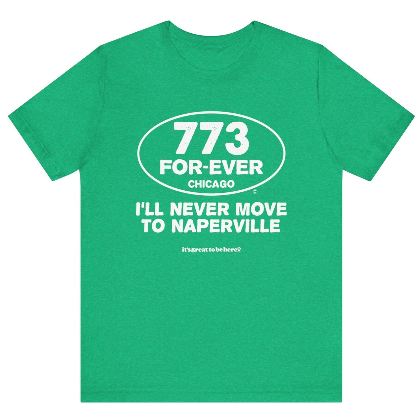 Funny Chicago T-Shirt - Copyright 2024 - It's Great To Be Here (R) - Festa Parties Incorporated, www.GreatToBeHere.com