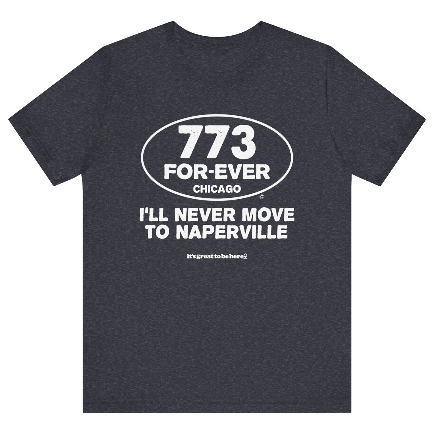 Funny Chicago T-Shirt - Copyright 2024 - It's Great To Be Here (R) - Festa Parties Incorporated, www.GreatToBeHere.com