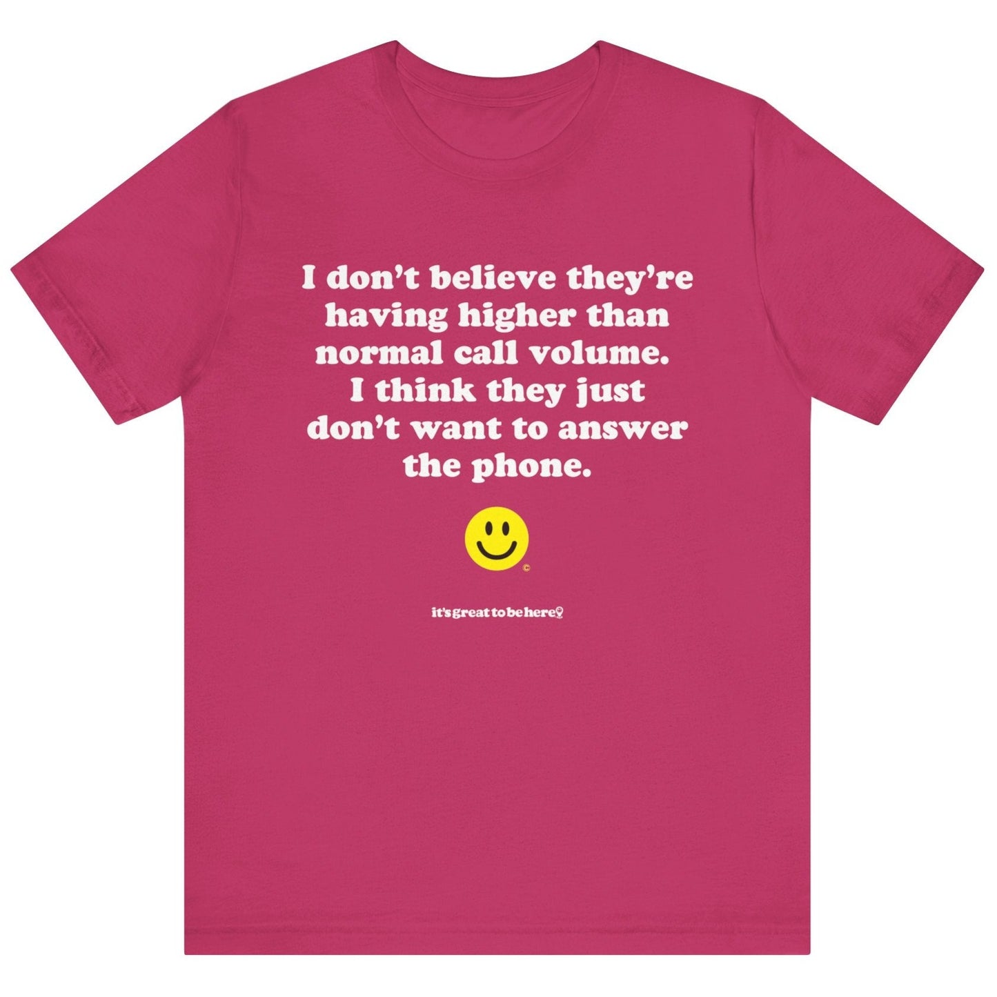 Funny T-Shirt - Copyright 2024 - It's Great To Be Here (R) Graphic Tee Shirts - Festa Parties Incorporated, www.GreatToBeHere.com, Vero Beach, Florida USA, All Rights Reserved