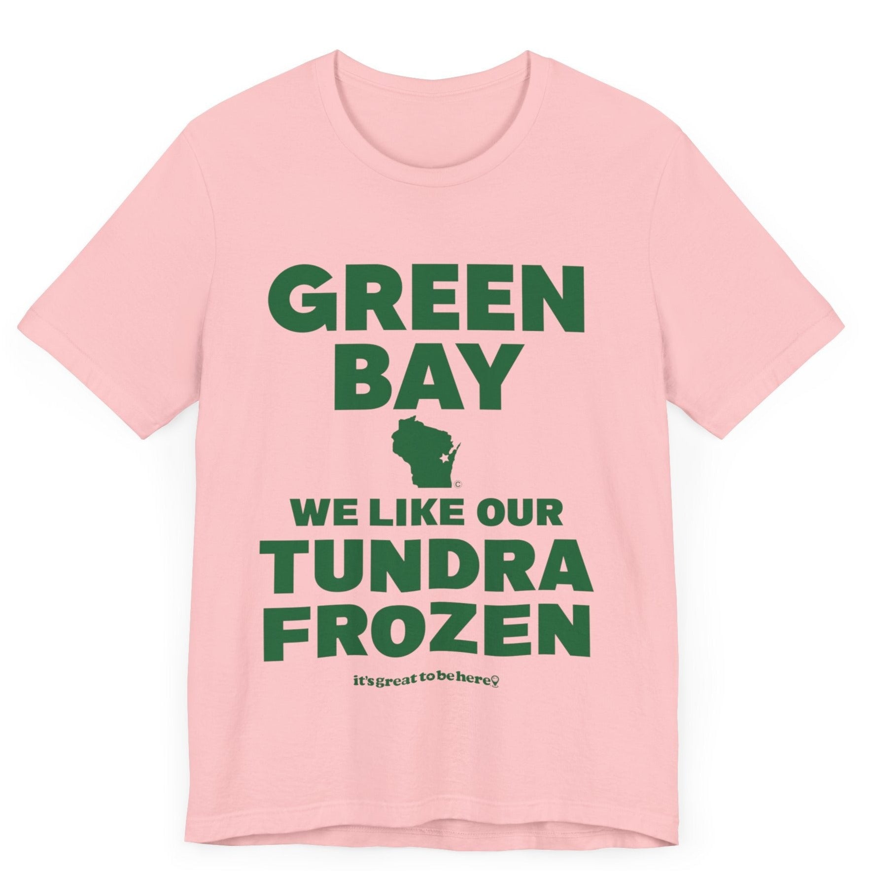 Funny Green Bay T-Shirt - Copyright 2024 - It's Great To Be Here (R) Graphic Tee Shirts - Festa Parties Incorporated, www.GreatToBeHere.com, Vero Beach, Florida USA, All Rights Reserved