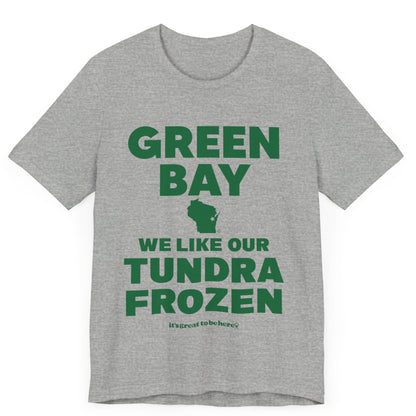 Funny Green Bay T-Shirt - Copyright 2024 - It's Great To Be Here (R) Graphic Tee Shirts - Festa Parties Incorporated, www.GreatToBeHere.com, Vero Beach, Florida USA, All Rights Reserved