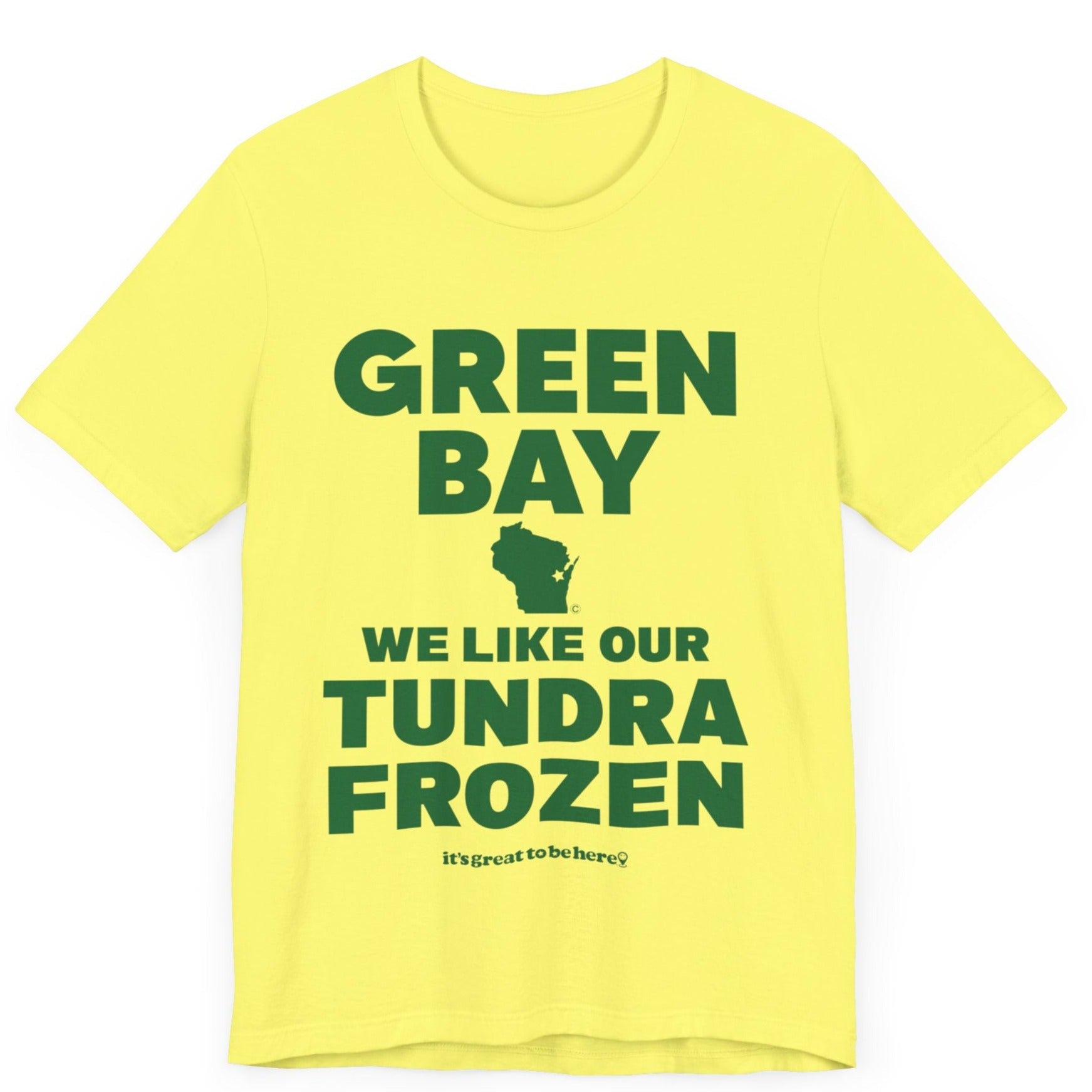 Funny Green Bay T-Shirt - Copyright 2024 - It's Great To Be Here (R) Graphic Tee Shirts - Festa Parties Incorporated, www.GreatToBeHere.com, Vero Beach, Florida USA, All Rights Reserved