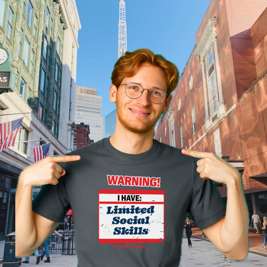 I Have Limited Social Skills - Funny TShirt