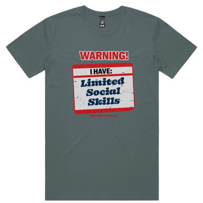 I Have Limited Social Skills - Fashion Unisex T-Shirt