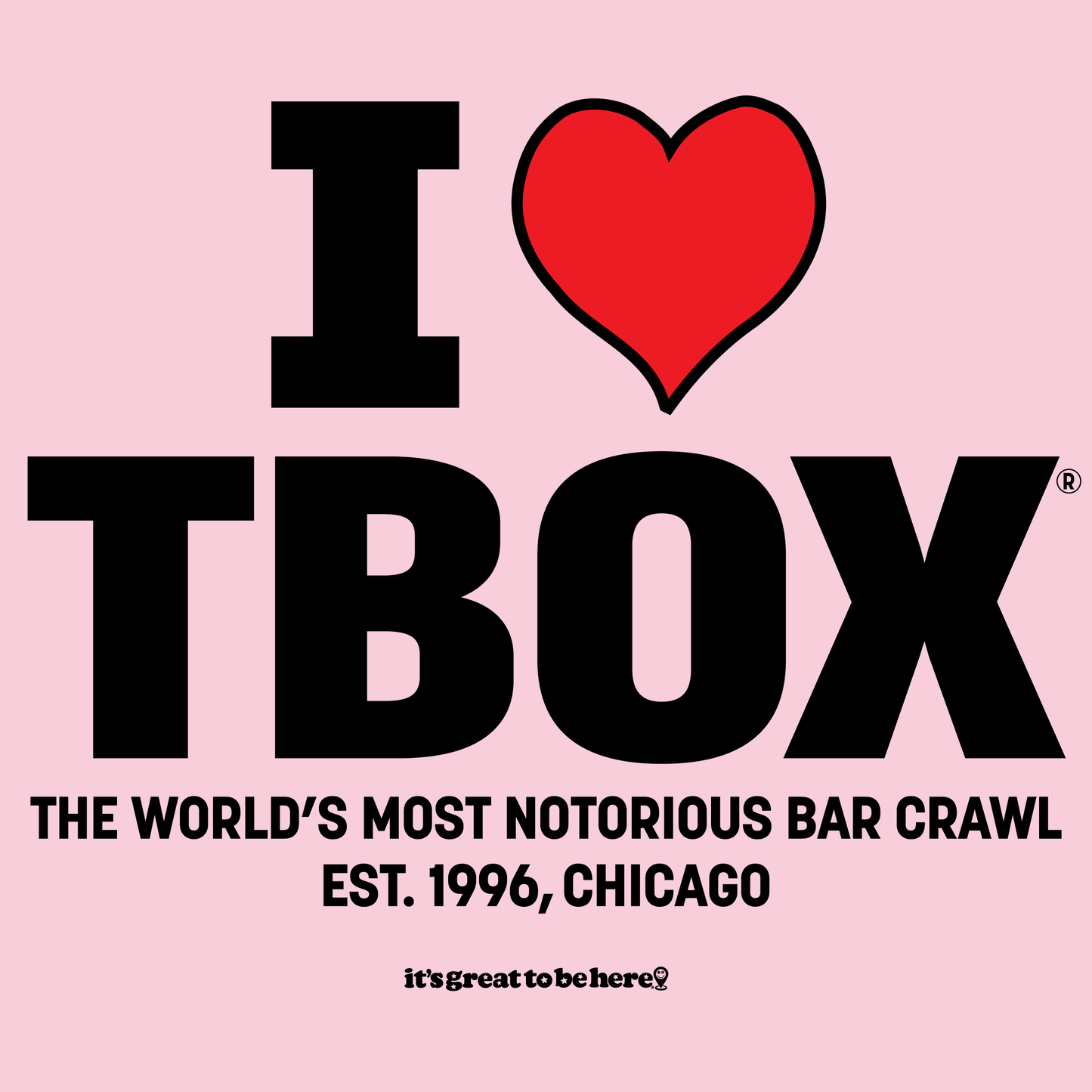 I Love TBOX, The World's Most Notorious Bar Crawl - Soft-Style Unisex Fashion T-Shirt