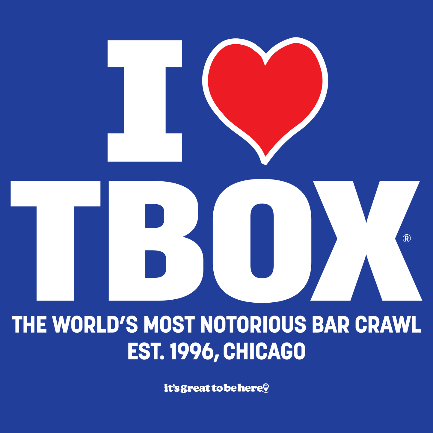 I Love TBOX, The World's Most Notorious Bar Crawl - Soft-Style Unisex Fashion T-Shirt