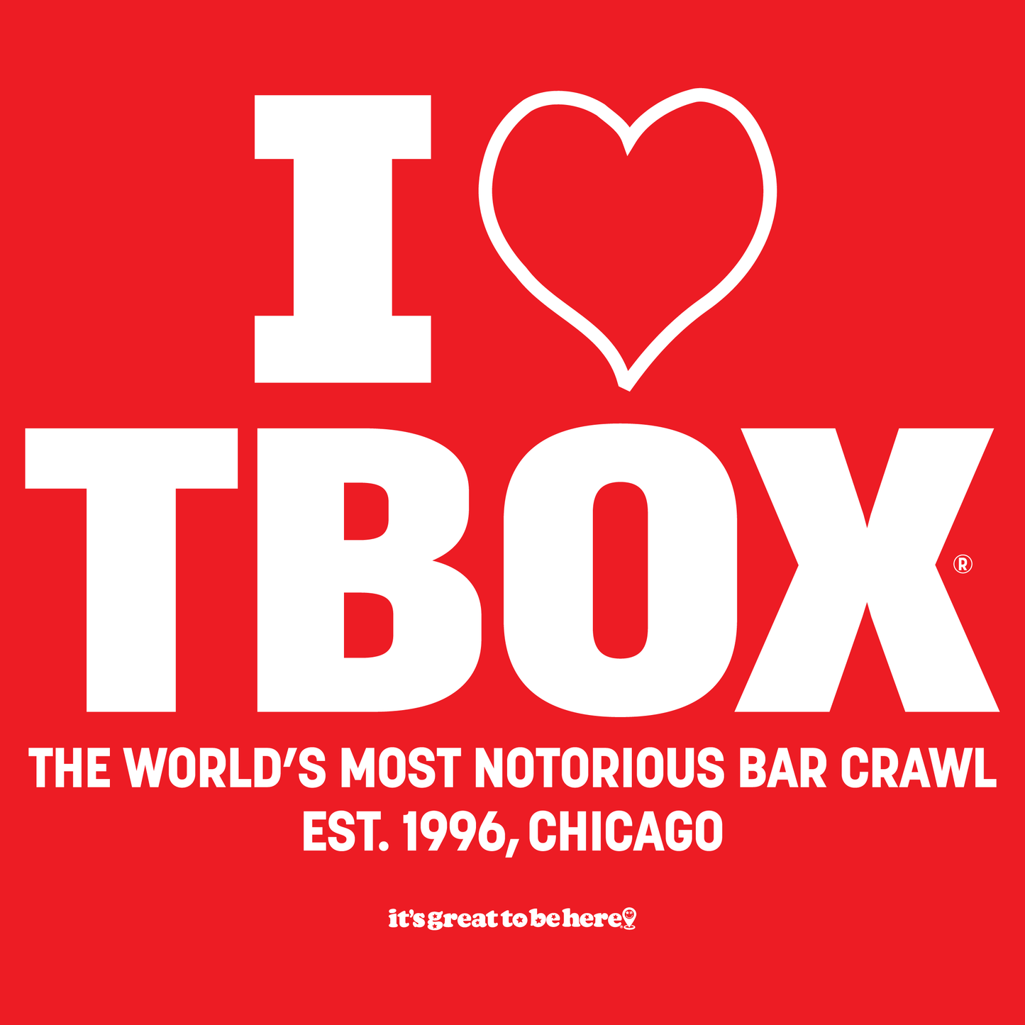 I Love TBOX, The World's Most Notorious Bar Crawl - Fashion Unisex Hoodie