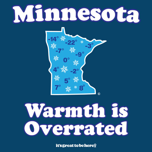 Funny Minnesota T-Shirt - Copyright 2024 - It's Great To Be Here (R) Graphic Tee Shirts - Festa Parties Incorporated, www.GreatToBeHere.com, Vero Beach, Florida USA, All Rights Reserved