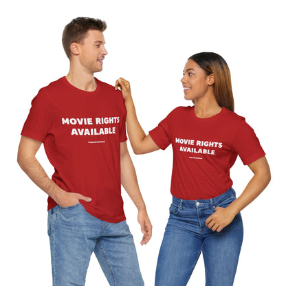 Movie Rights Available Unisex Tee Shirt (Red) || www.GreatToBeHere.com || Funny T-Shirt, Copyright 2024 Festa Parties Incorporated
