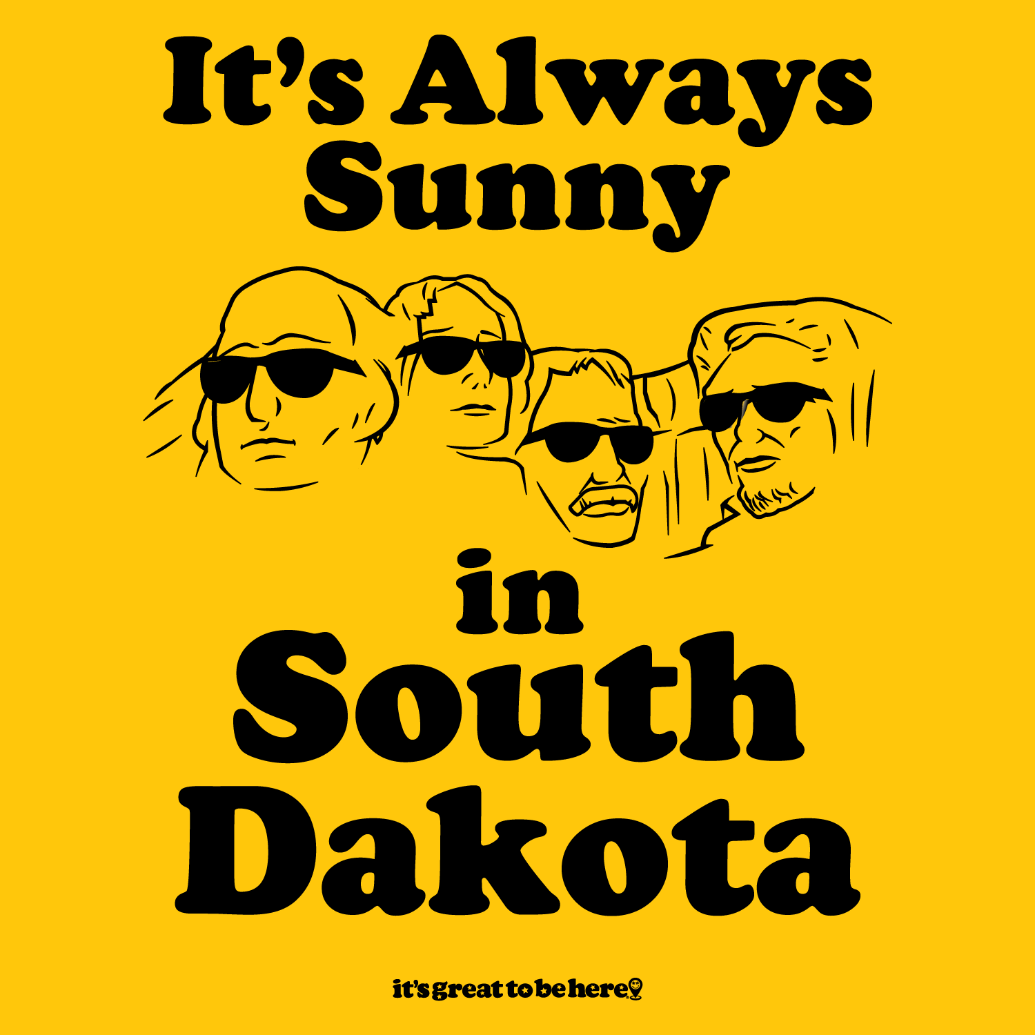 Funny South Dakota T-Shirt - Copyright 2024 - It's Great To Be Here (R) Graphic Tee Shirts - Festa Parties Incorporated, www.GreatToBeHere.com, Vero Beach, Florida USA, All Rights Reserved