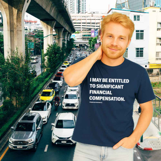 I May Be Entitled to Significant Financial Compensation - Fashion Unisex T-Shirt