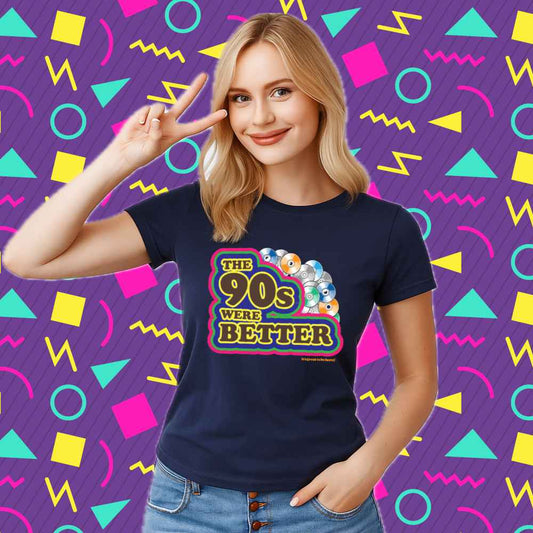 The 90s Were Better - Fashion Unisex Nostalgia Tee Shirt from It's Great To Be Here! T-Shirts