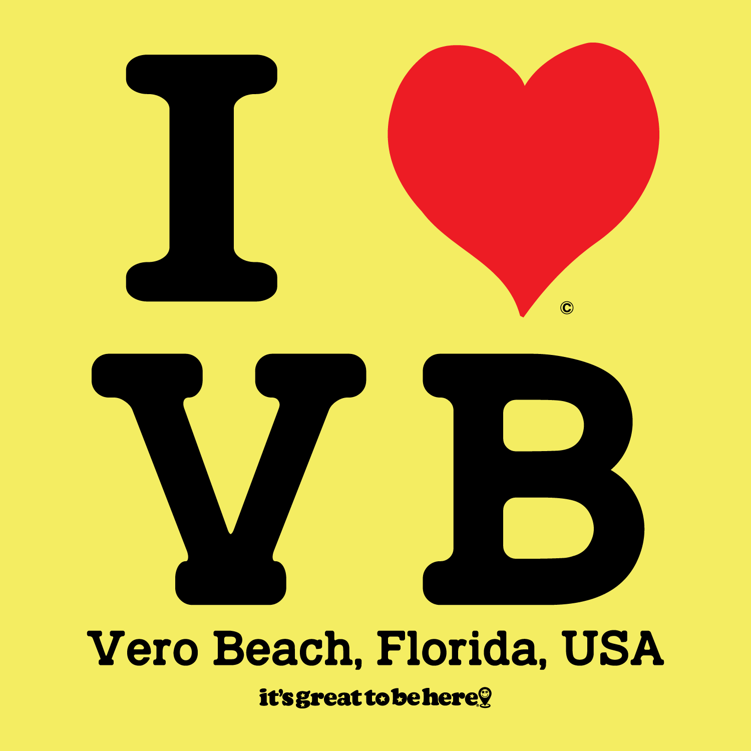 Funny Vero Beach T-Shirt - Copyright 2024 - It's Great To Be Here (R) Graphic Tee Shirts - Festa Parties Incorporated, www.GreatToBeHere.com, Vero Beach, Florida USA, All Rights Reserved