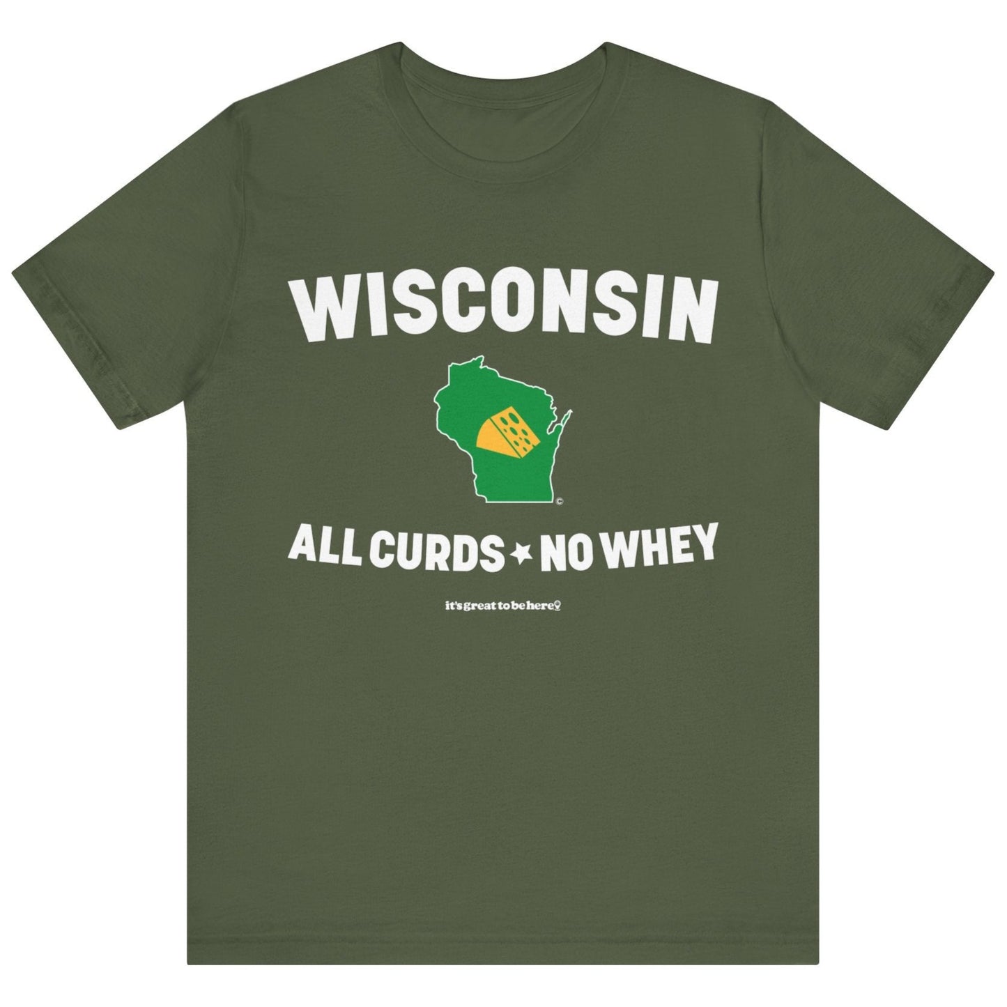 Wisconsin Unisex T-Shirt (Forest Ridge) || www.GreatToBeHere.com || Funny T-Shirt, Copyright 2024 Festa Parties Incorporated